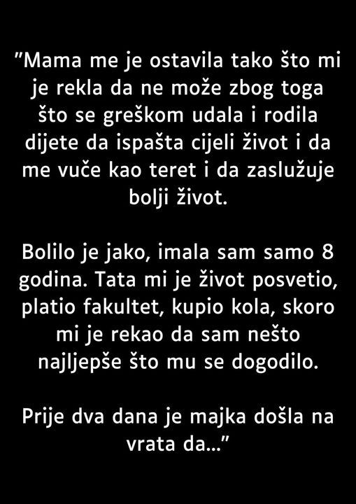 Mama me je ostavila kad sam imala samo 8 godina