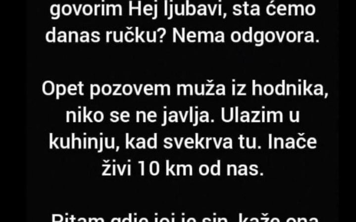 “Vraćam se s posla nakon 8 sati rada…”