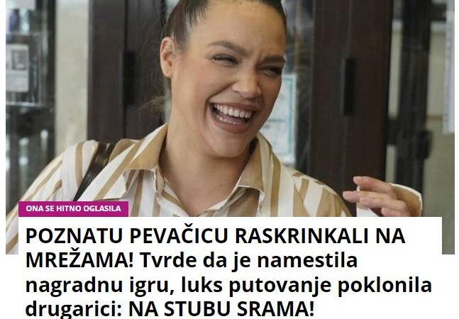 POZNATU PEVAČICU RASKRINKALI NA MREŽAMA! Tvrde da je namestila nagradnu igru, luks putovanje poklonila drugarici: NA STUBU SRAMA!