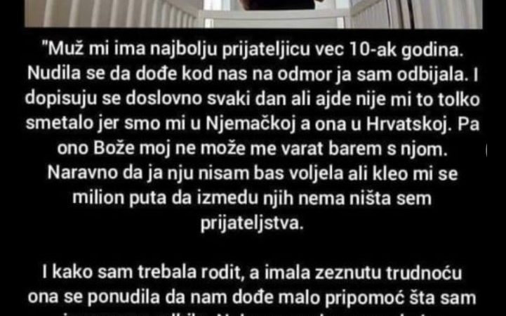 “Muž mi ima najbolju prijateljicu”