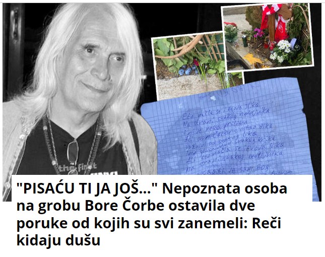 “PISAĆU TI JA JOŠ…” Nepoznata osoba na grobu Bore Čorbe ostavila dve poruke od kojih su svi zanemeli: Reči kidaju dušu