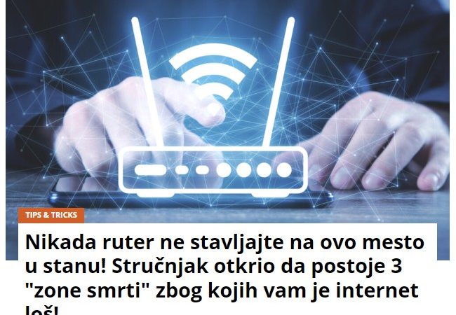 Nikada ruter ne stavljajte na ovo mesto u stanu! Stručnjak otkrio da postoje 3 “zone smrti” zbog kojih vam je internet loš!