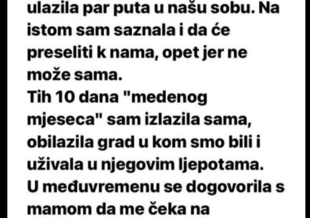 “Kad sam se udala, svekrva je išla s nama na medeni mjesec…”