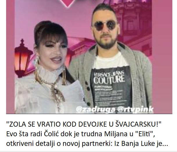 “ZOLA SE VRATIO KOD DEVOJKE U ŠVAJCARSKU!” Evo šta radi Čolić dok je trudna Miljana u “Eliti”, otkriveni detalji o novoj partnerki: Iz Banja Luke je…