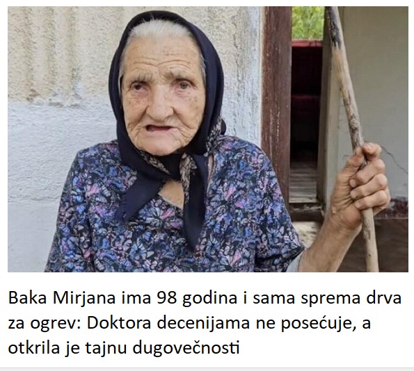 Baka Mirjana ima 98 godina i sama sprema drva za ogrev: Doktora decenijama ne posećuje, a otkrila je tajnu dugovečnosti