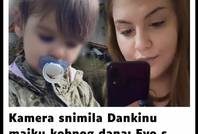 Kamera snimila Dankinu majku kobnog dana: Evo s kim je izašla iz zgrade na dan nestanka djevojčice