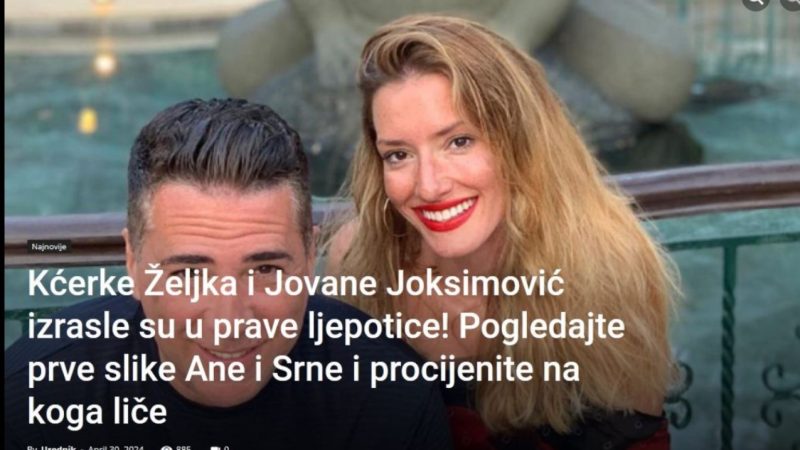 Kćerke Željka i Jovane Joksimović izrasle su u prave ljepotice! Pogledajte prve slike Ane i Srne i procijenite na koga liče