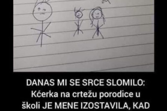 DANAS MI SE SRCE SLOMILO: Kćerka na crtežu porodice u školi JE MENE IZOSTAVILA, KAD SU JE PITALI ZAŠTO – rekla je nešto BOLNO