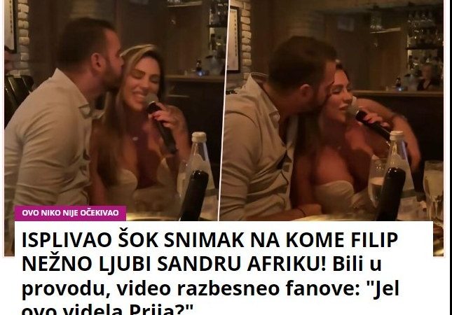 ISPLIVAO ŠOK SNIMAK NA KOME FILIP NEŽNO LJUBI SANDRU AFRIKU! Bili u provodu, video razbesneo fanove: “Jel ovo videla Prija?”