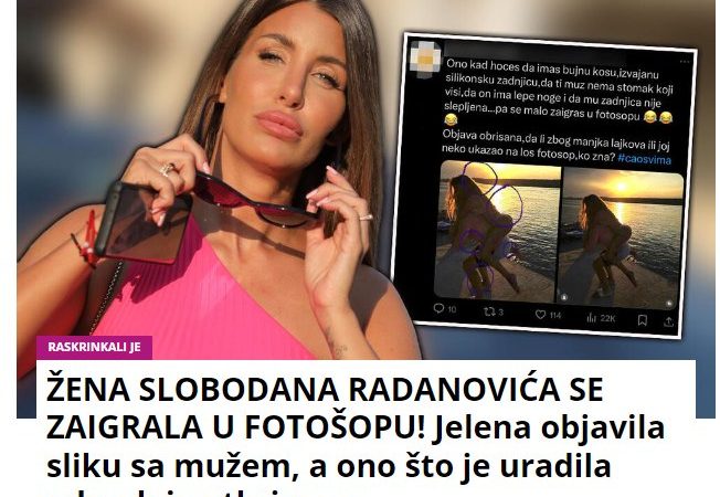 ŽENA SLOBODANA RADANOVIĆA SE ZAIGRALA U FOTOŠOPU! Jelena objavila sliku sa mužem, a ono što je uradila odmah je otkriveno