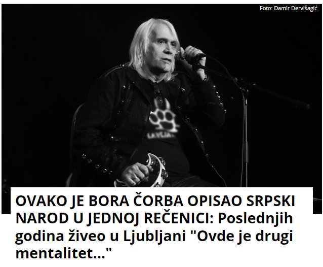 OVAKO JE BORA ČORBA OPISAO SRPSKI NAROD U JEDNOJ REČENICI: Poslednjih godina živeo u Ljubljani “Ovde je drugi mentalitet…”