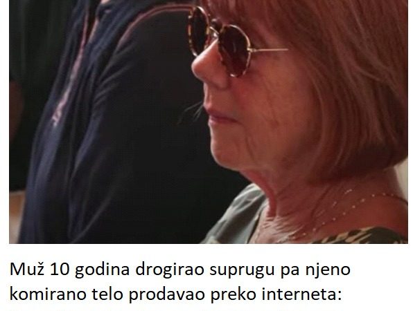 Muž 10 godina drogirao suprugu pa njeno komirano telo prodavao preko interneta: Dozvolio da je siluje preko 80 muškaraca