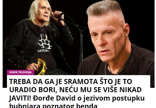 TREBA DA GA JE SRAMOTA ŠTO JE TO URADIO BORI, NEĆU MU SE VIŠE NIKAD JAVITI! Đorđe David o jezivom postupku bubnjara poznatog benda