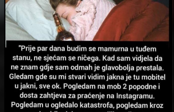 “Probudila sam se mamurna u tuđem stanu…”