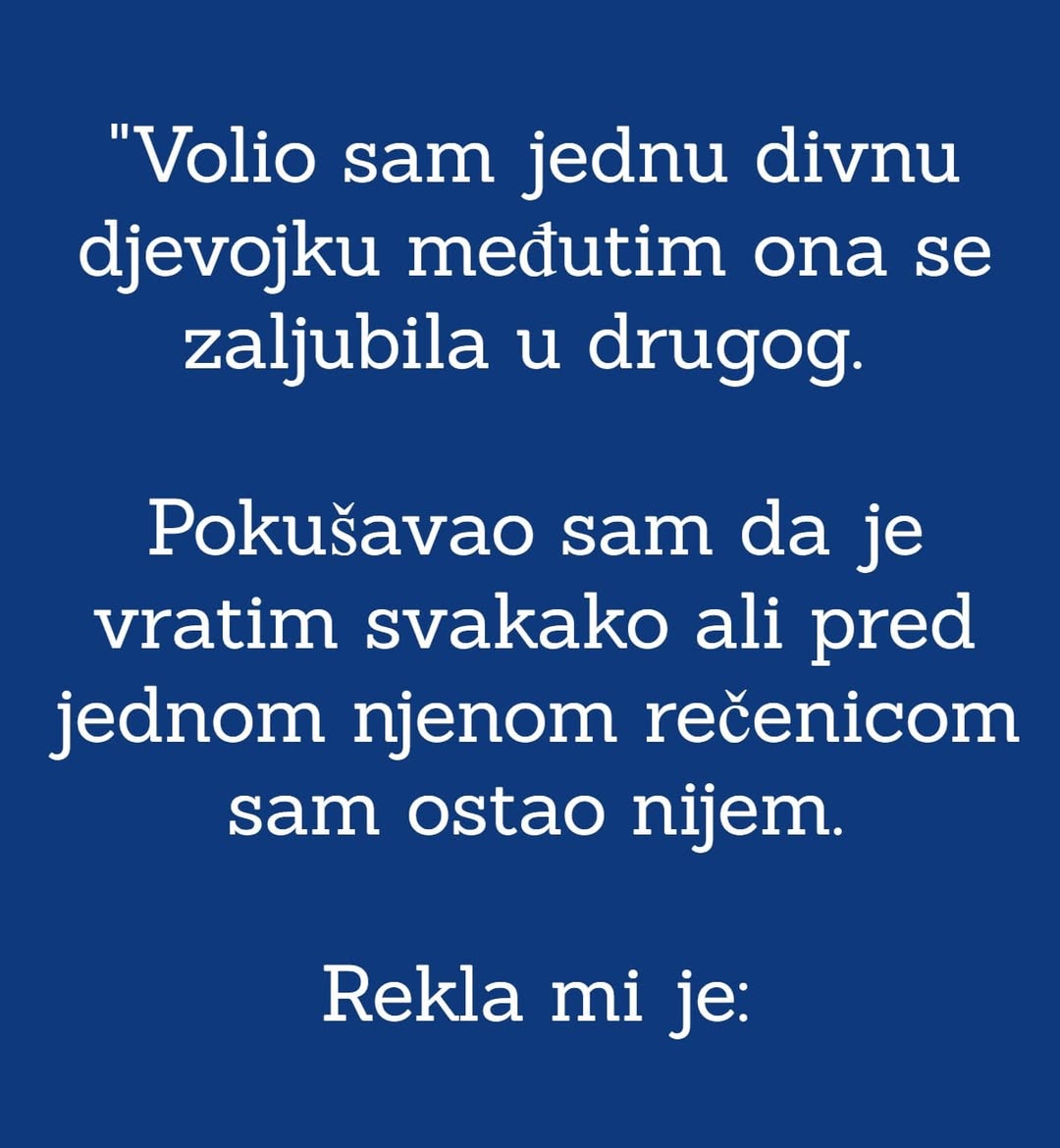 “Volio sam jednu divnu djevojku…”