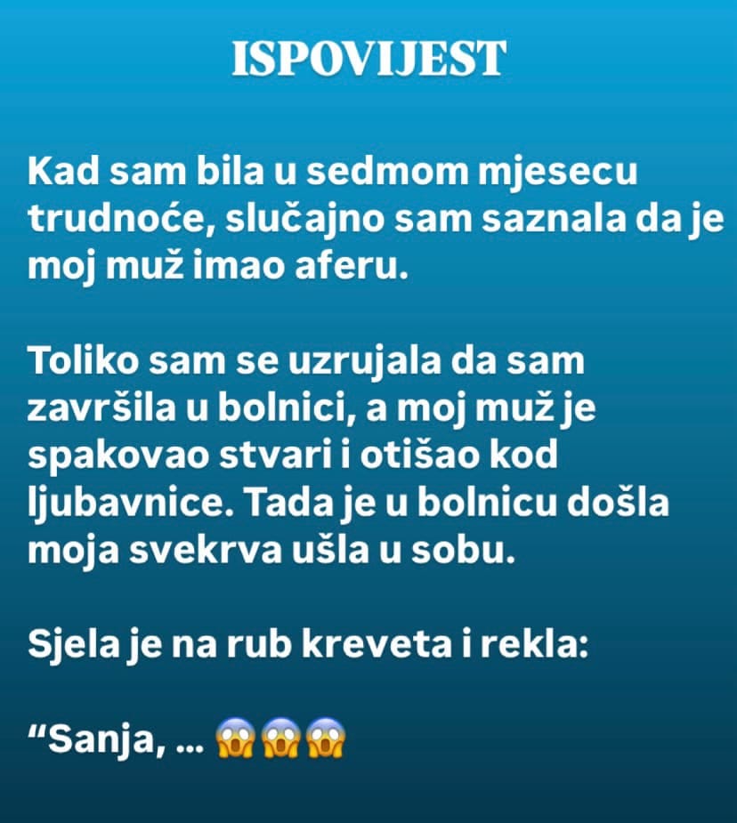 “Kad sam bila u 7 mjesecu trudnoće”