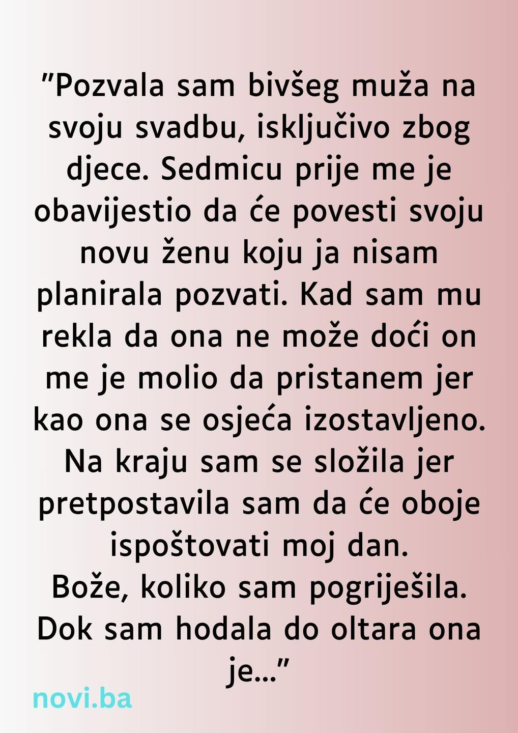 “Pozvala sam bivšeg muža na svoju svadbu…”