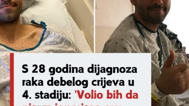 S 28 godina dijagnoza raka debelog crijeva u 4. stadiju: ‘Volio bih da nisam ignorisao ove simptome”