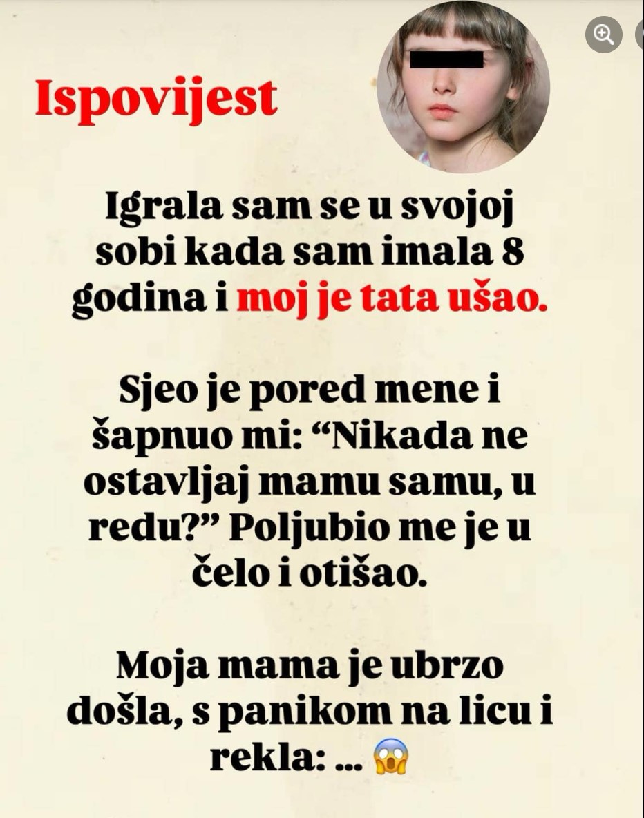 TATA JE UŠAO U MOJU SOBU I REKAO MI 1 rečenicu: A onda je uletjela mama i sledila me