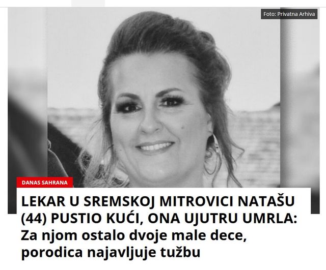 LEKAR U SREMSKOJ MITROVICI NATAŠU (44) PUSTIO KUĆI, ONA UJUTRU UMRLA: Za njom ostalo dvoje male dece, porodica najavljuje tužbu