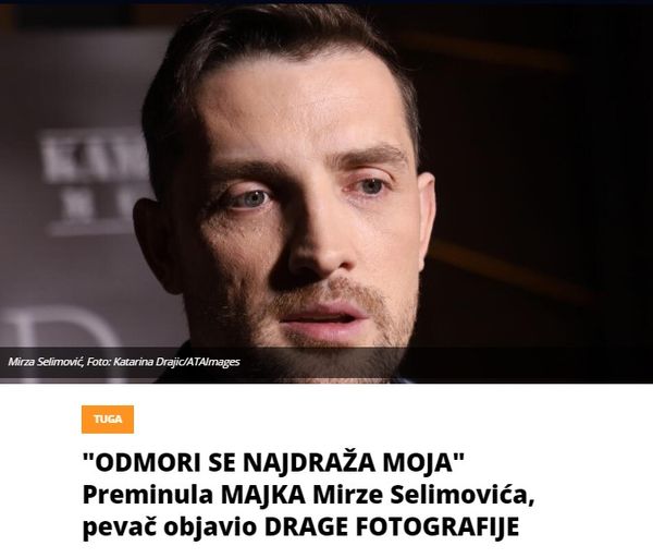 “ODMORI SE NAJDRAŽA MOJA” Preminula MAJKA Mirze Selimovića, pevač objavio DRAGE FOTOGRAFIJE