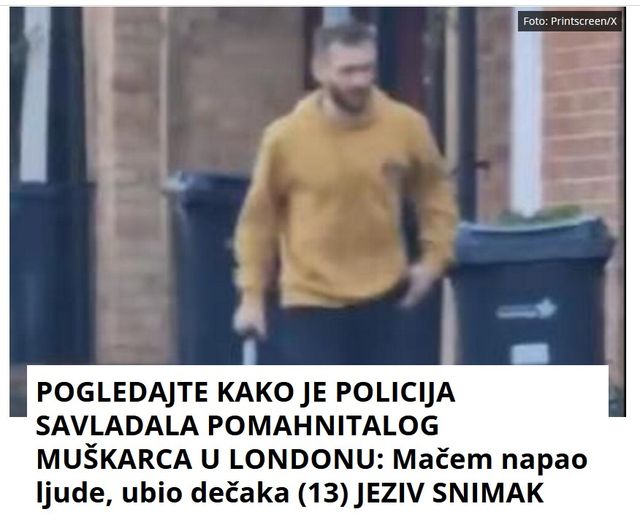 POGLEDAJTE KAKO JE POLICIJA SAVLADALA POMAHNITALOG MUŠKARCA U LONDONU: Mačem napao ljude, ubio dečaka (13) JEZIV SNIMAK