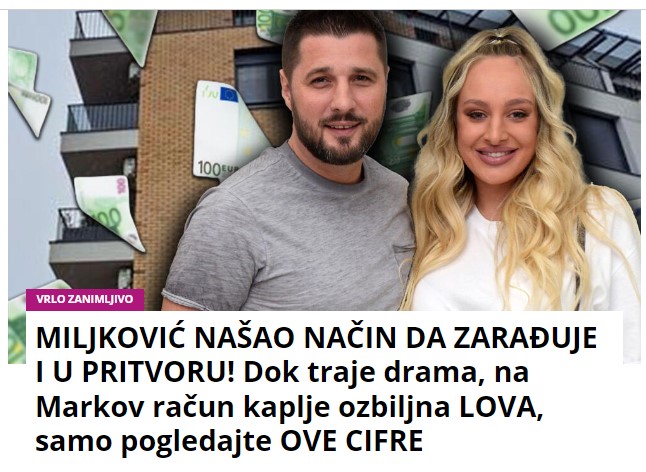 MILJKOVIĆ NAŠAO NAČIN DA ZARAĐUJE I U PRITVORU! Dok traje drama, na Markov račun kaplje ozbiljna LOVA, samo pogledajte OVE CIFRE