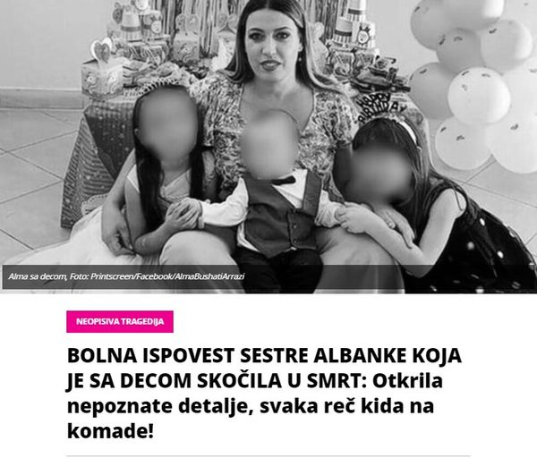 BOLNA ISPOVEST SESTRE ALBANKE KOJA JE SA DECOM SKOČILA U SMRT: Otkrila nepoznate detalje, svaka reč kida na komade!