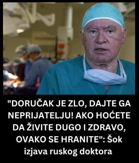 “DORUČAK JE ZLO, DAJTE GA NEPRIJATELJU! AKO HOĆETE DA ŽIVITE DUGO I ZDRAVO, OVAKO SE HRANITE”: Šok izjava ruskog doktora