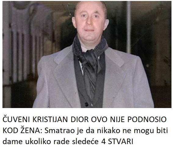 ČUVENI KRISTIJAN DIOR OVO NIJE PODNOSIO KOD ŽENA: Smatrao je da nikako ne mogu biti dame ukoliko rade sledeće 4 STVARI