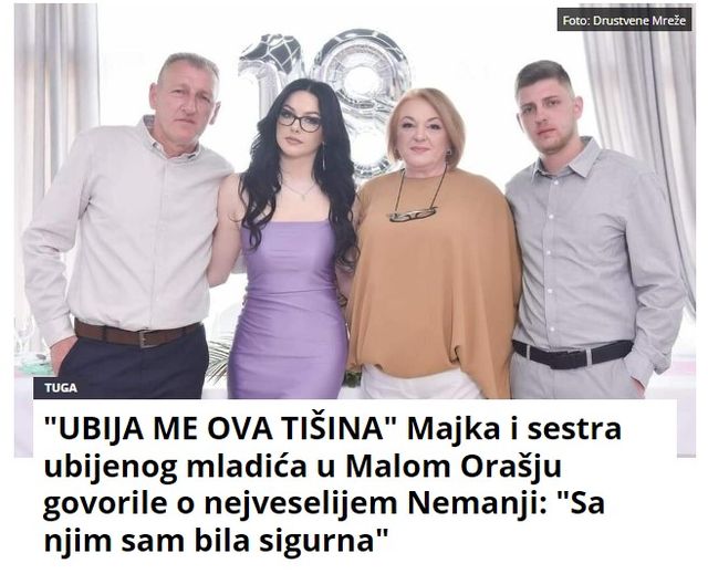 “UBIJA ME OVA TIŠINA” Majka i sestra ubijenog mladića u Malom Orašju govorile o najveselijem Nemanji: “Sa njim sam bila sigurna”