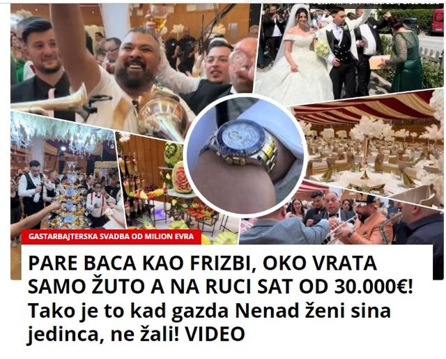 PARE BACA KAO FRIZBI, OKO VRATA SAMO ŽUTO A NA RUCI SAT OD 30.000€! Tako je to kad gazda Nenad ženi sina jedinca, ne žali! VIDEO