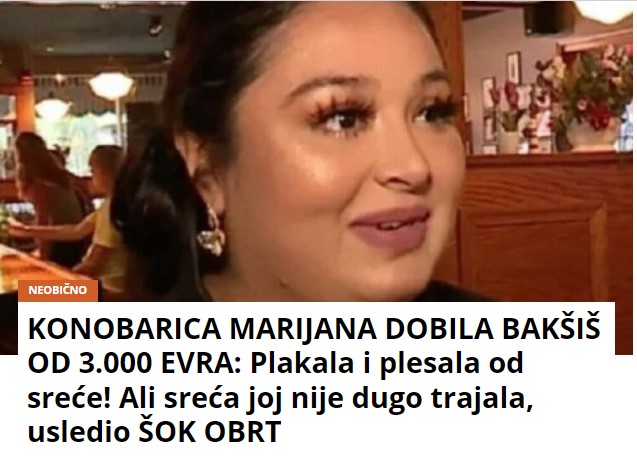 KONOBARICA MARIJANA DOBILA BAKŠIŠ OD 3.000 EVRA: Plakala i plesala od sreće! Ali sreća joj nije dugo trajala, usledio ŠOK OBRT