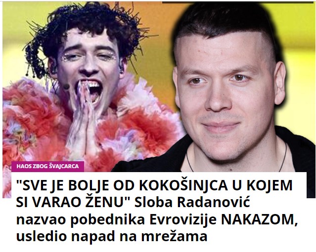 “SVE JE BOLJE OD KOKOŠINJCA U KOJEM SI VARAO ŽENU” Sloba Radanović nazvao pobednika Evrovizije NAKAZOM, usledio napad na mrežama