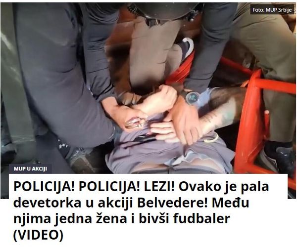 POLICIJA! POLICIJA! LEZI! Ovako je pala devetorka u akciji Belvedere! Među njima jedna žena i bivši fudbaler