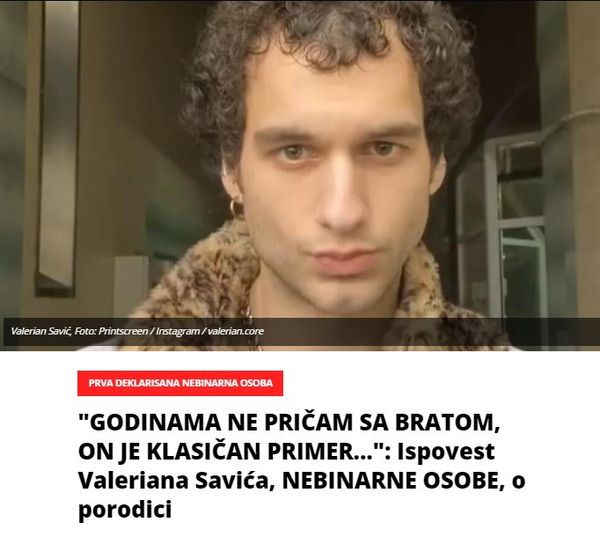 “GODINAMA NE PRIČAM SA BRATOM, ON JE KLASIČAN PRIMER…”: Ispovest Valeriana Savića, NEBINARNE OSOBE, o porodici