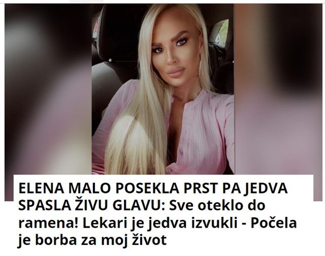 ELENA MALO POSEKLA PRST PA JEDVA SPASLA ŽIVU GLAVU: Sve oteklo do ramena! Lekari je jedva izvukli – Počela je borba za moj život