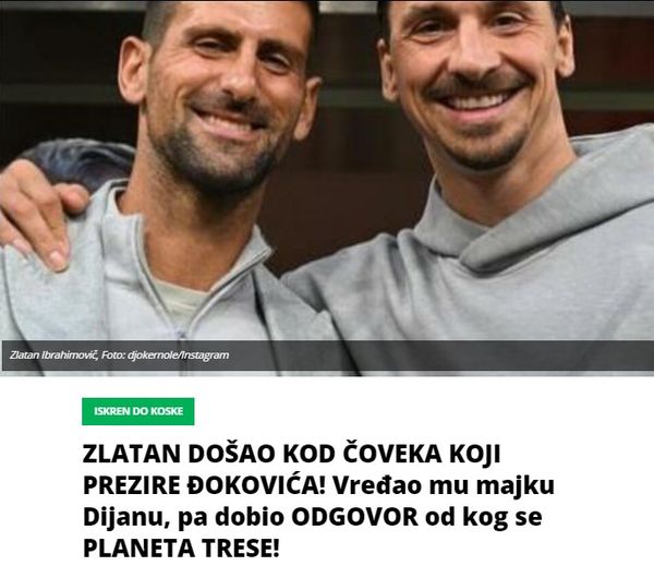 ZLATAN DOŠAO KOD ČOVEKA KOJI PREZIRE ĐOKOVIĆA! Vređao mu majku Dijanu, pa dobio ODGOVOR od kog se PLANETA TRESE!