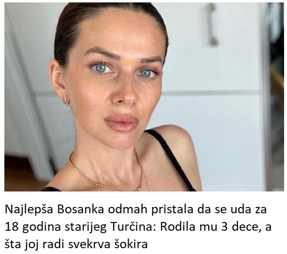 Najlepša Bosanka odmah pristala da se uda za 18 godina starijeg Turčina: Rodila mu 3 dece, a šta joj radi svekrva šokira