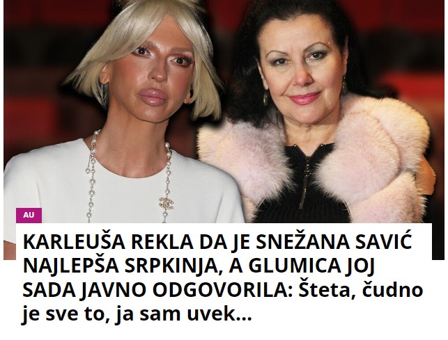 KARLEUŠA REKLA DA JE SNEŽANA SAVIĆ NAJLEPŠA SRPKINJA, A GLUMICA JOJ SADA JAVNO ODGOVORILA: Šteta, čudno je sve to, ja sam uvek…