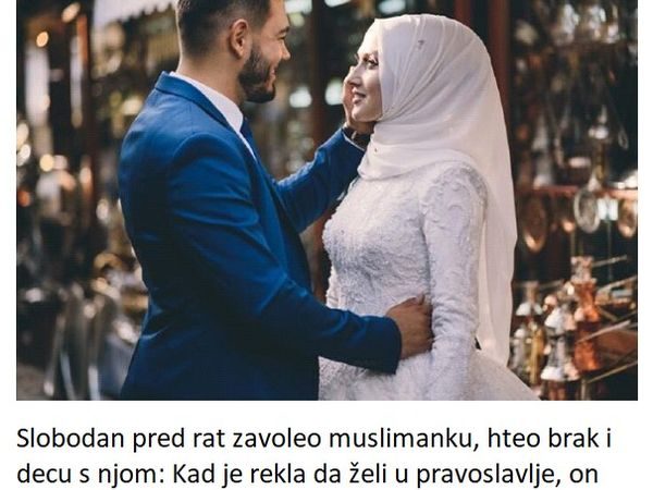 Slobodan pred rat zavoleo muslimanku, hteo brak i decu s njom: Kad je rekla da želi u pravoslavlje, on uradio šok stvar