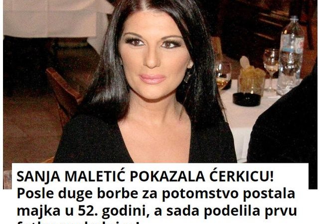 SANJA MALETIĆ POKAZALA ĆERKICU! Posle duge borbe za potomstvo postala majka u 52. godini, a sada podelila prvu fotku naslednice!