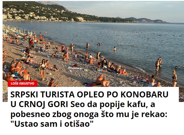 SRPSKI TURISTA OPLEO PO KONOBARU U CRNOJ GORI Seo da popije kafu, a pobesneo zbog onoga što mu je rekao: “Ustao sam i otišao”