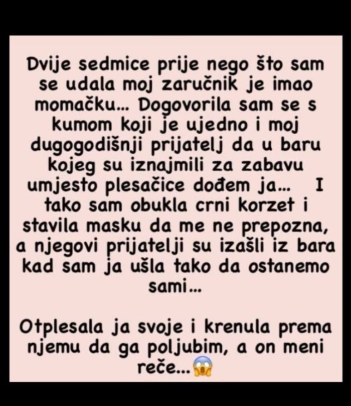 “Dvije sedmice prije nego što sam se udala moj zaručnik je “