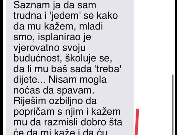 “Oboje idemo na fakultet, a jučer sam saznala da sam trudna…”