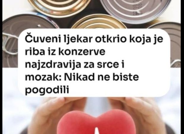 Čuveni ljekar otkrio koja je riba iz konzerve najzdravija za srce i mozak: Nikad ne biste pogodili