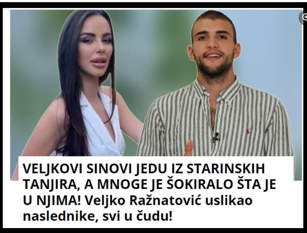 VELJKOVI SINOVI JEDU IZ STARINSKIH TANJIRA, A MNOGE JE ŠOKIRALO ŠTA JE U NJIMA! Veljko Ražnatović uslikao naslednike, svi u čudu!