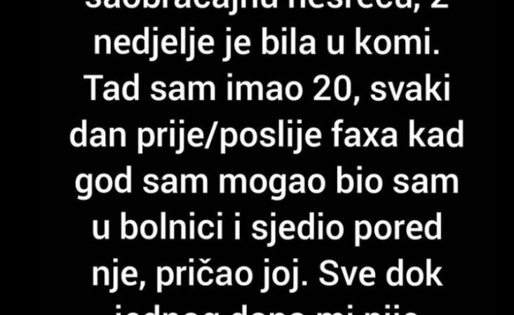 “Moja djevojka je prije 4 god djevojka doživjela tešku nesreću”