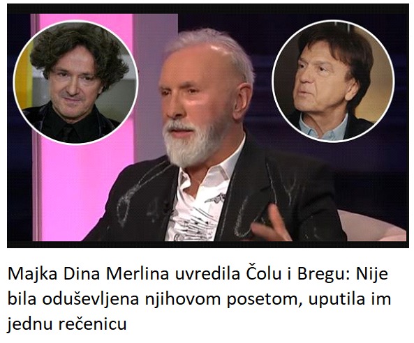 Majka Dina Merlina uvredila Čolu i Bregu: Nije bila oduševljena njihovom posetom, uputila im jednu rečenicu