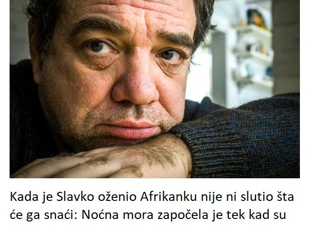 Kada je Slavko oženio Afrikanku nije ni slutio šta će ga snaći: Noćna mora započela je tek kad su dobili ćerku